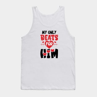 My only Beats for Him Tank Top